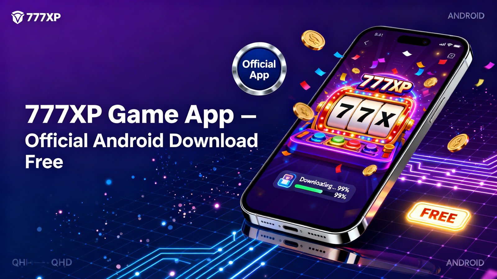 777XP Game App – Official Android Download Free