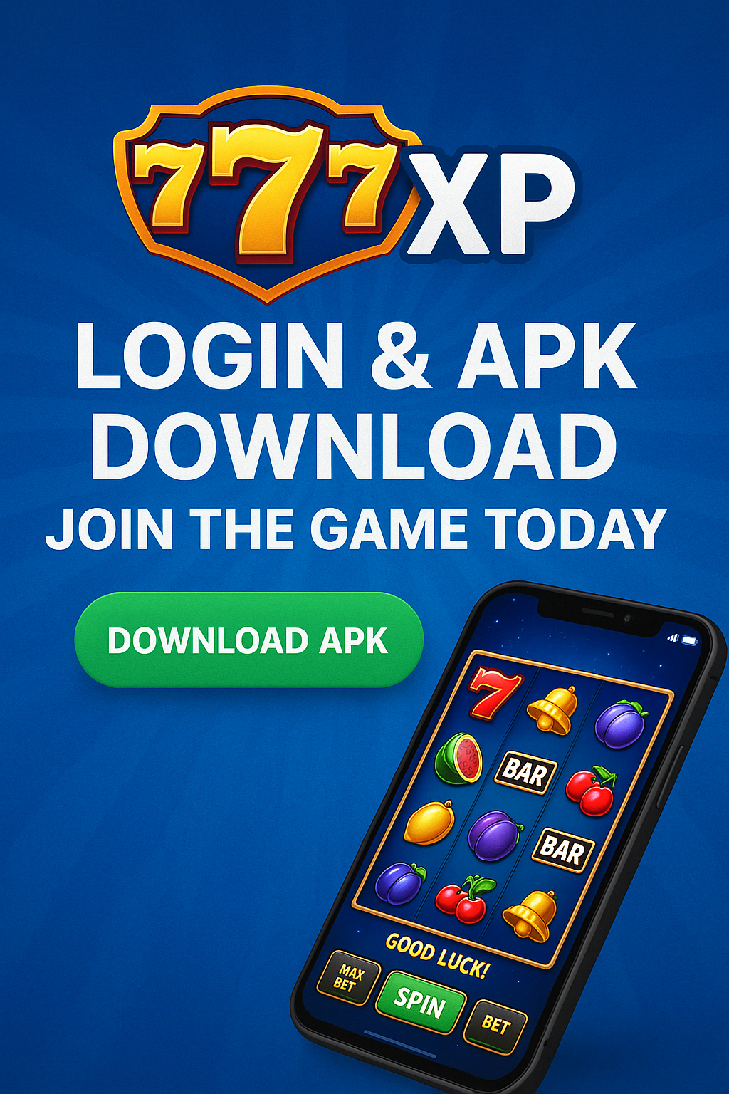 777XP Login & APK Download – Join the Game Today