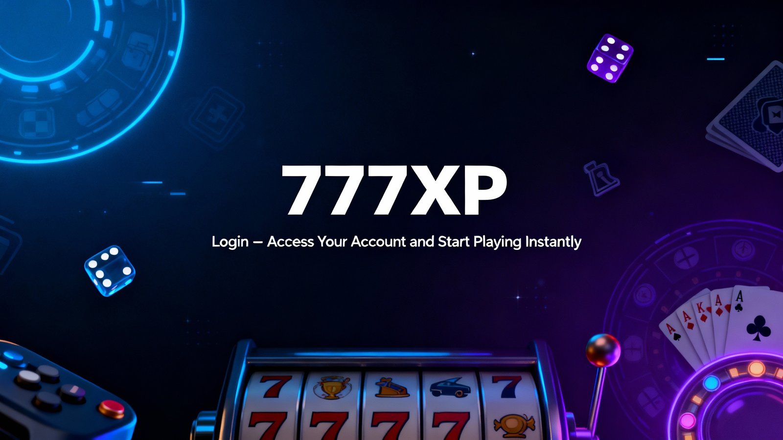 777XP Login – Access Your Account and Start Playing Instantly
